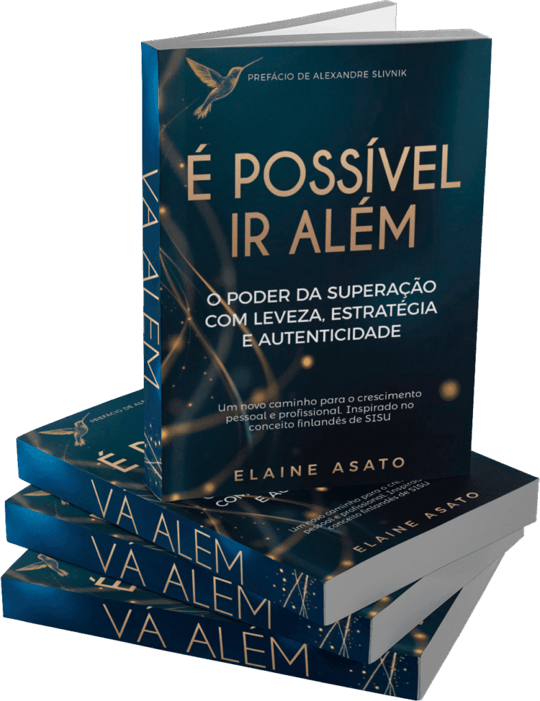 Capa do livro é possível ir além, Método SISU por Elaine Asato com prefácio de alexandre slivnik